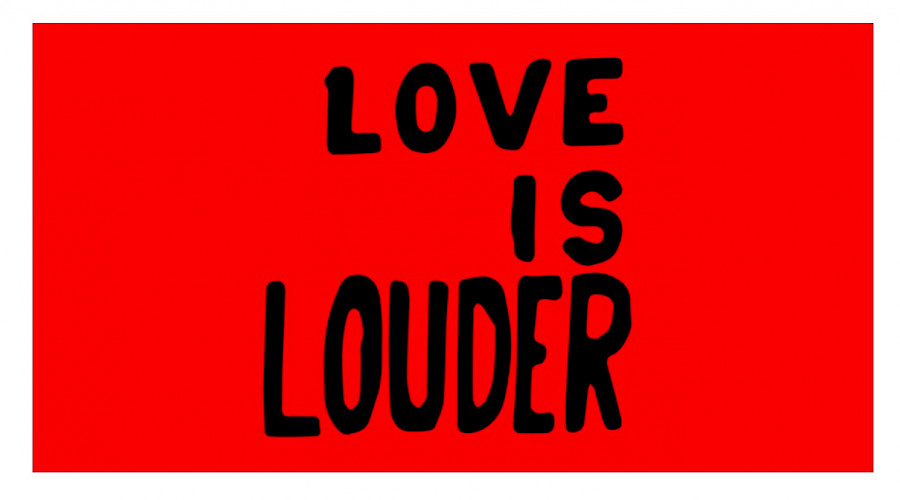 Love is louder